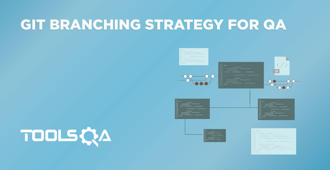 What Is The Best Suggested Git Branching Strategy For QA Automation